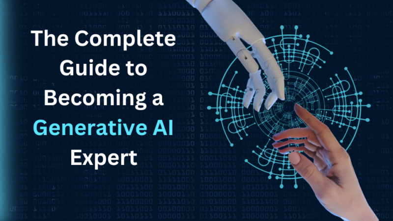 The Complete Guide To Becoming A Generative AI Expert - Genuis AI